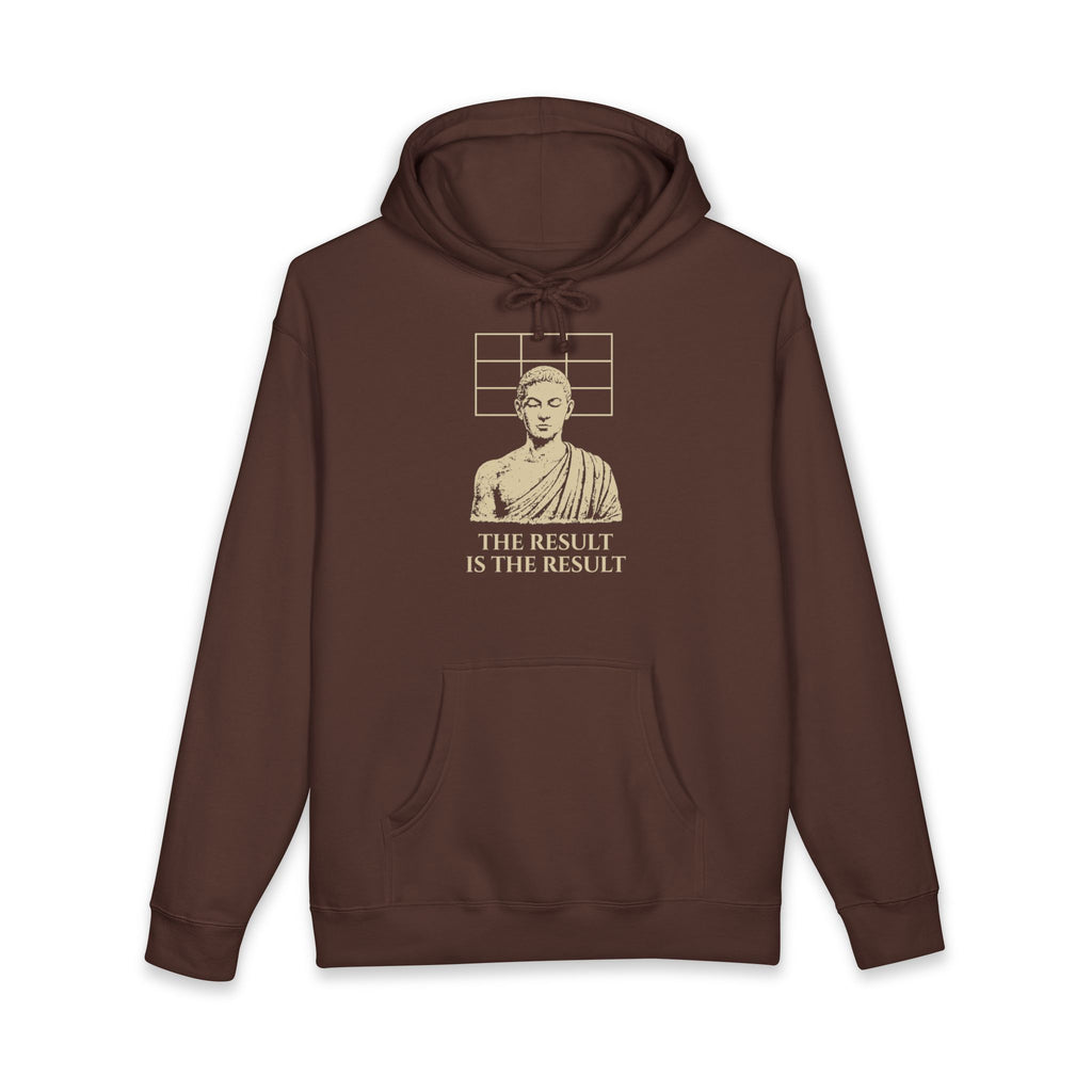 The Result Is The Result Hoodie