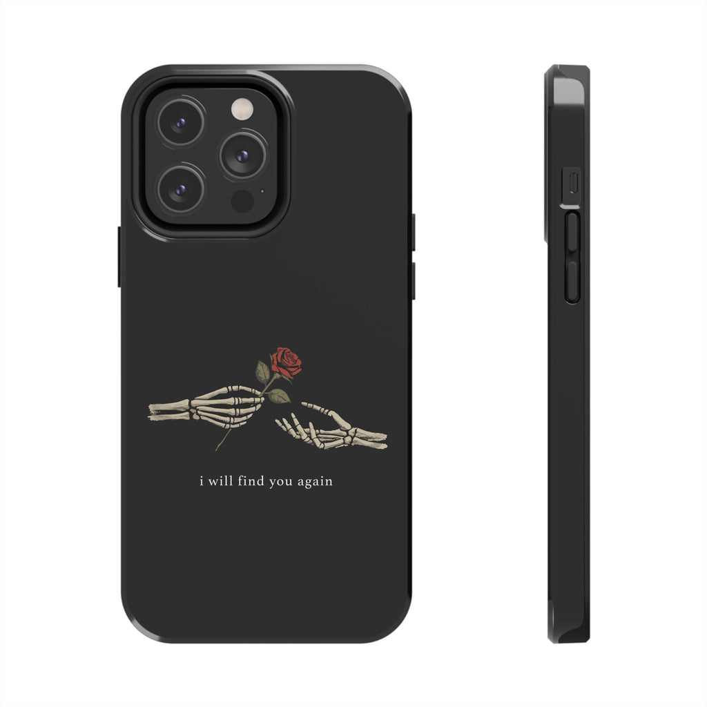 I Will Find You Again Phone Cases