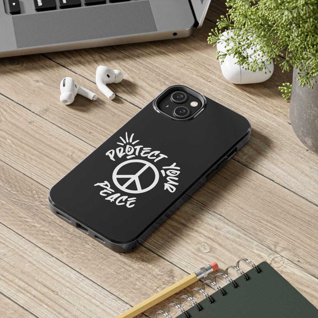 Protect Your Peace Tough Phone Cases