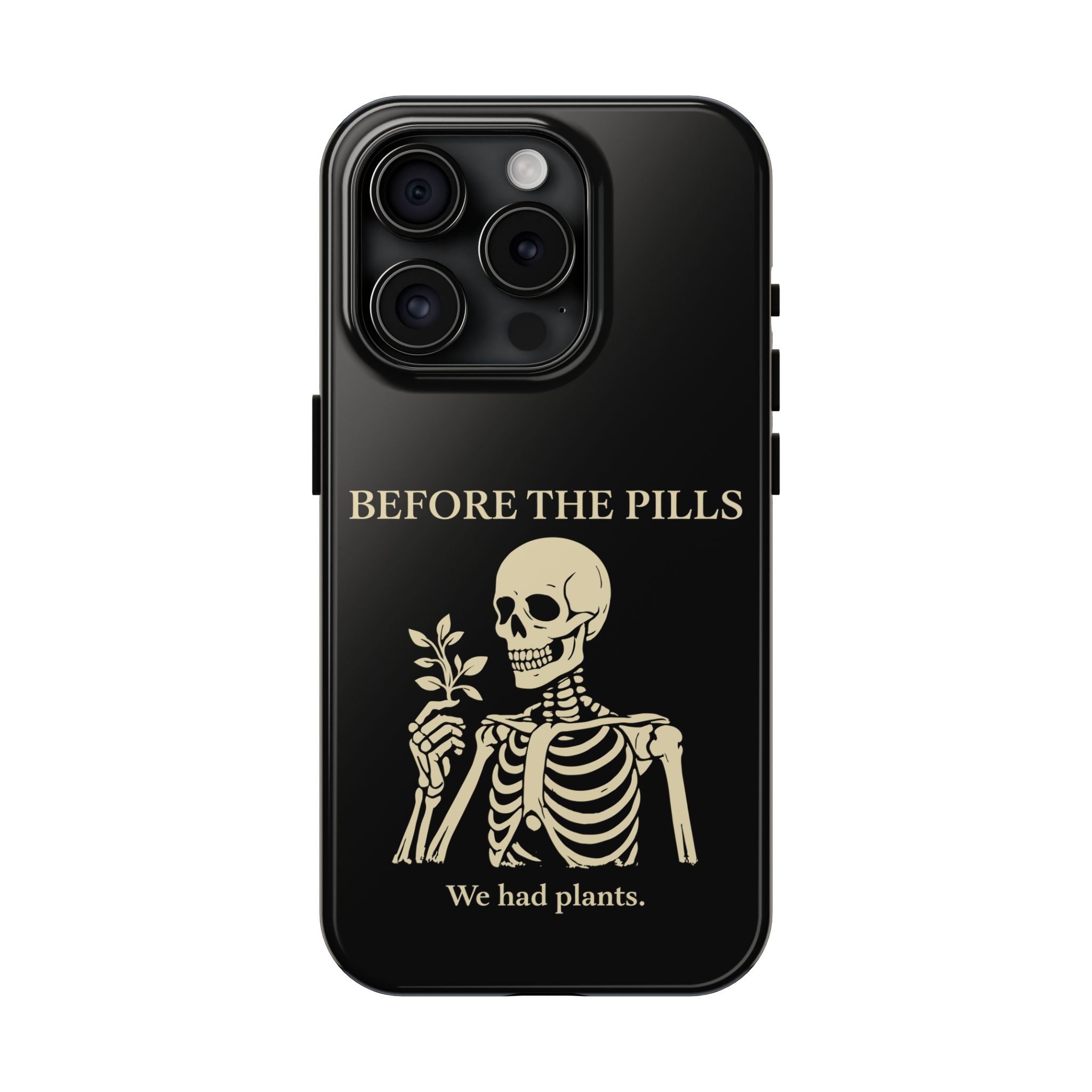 Before The Pills Phone Cases