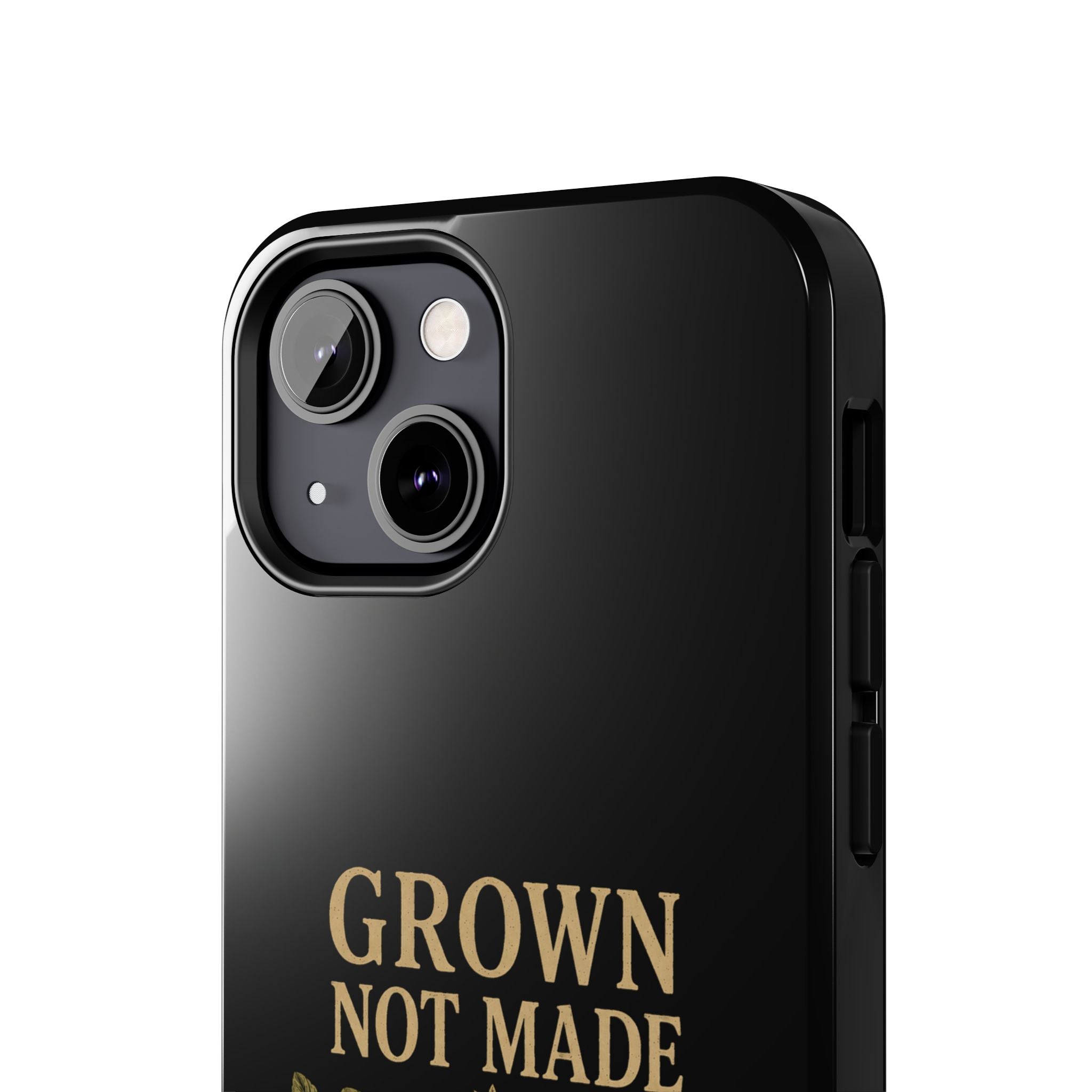 Grown Not Made Phone Cases