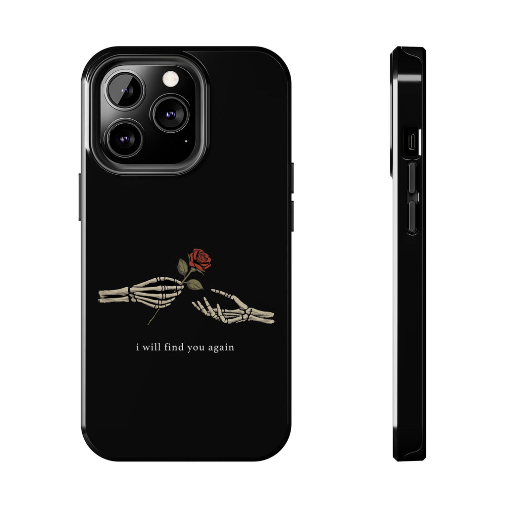 I Will Find You Again Phone Cases