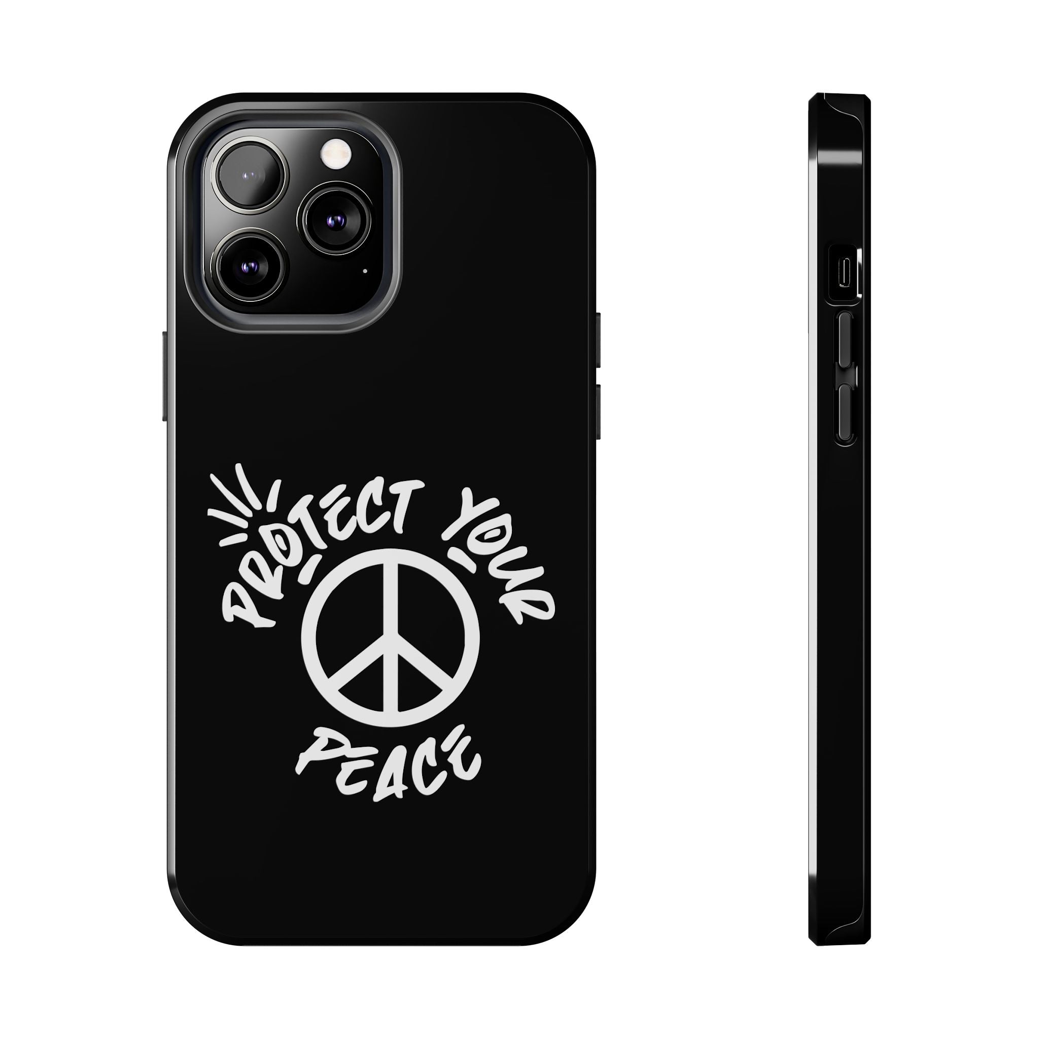 Protect Your Peace Tough Phone Cases