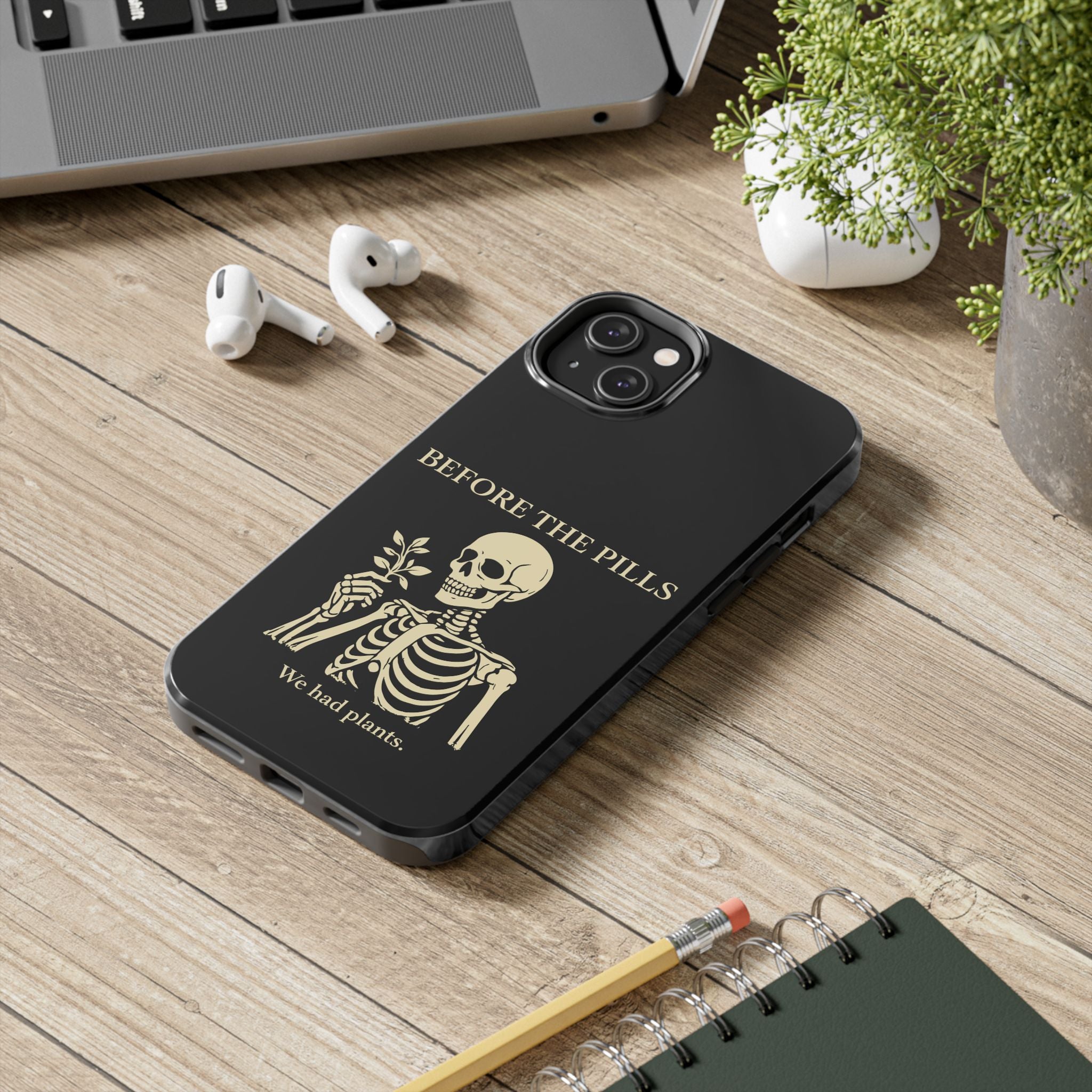 Before The Pills Phone Cases