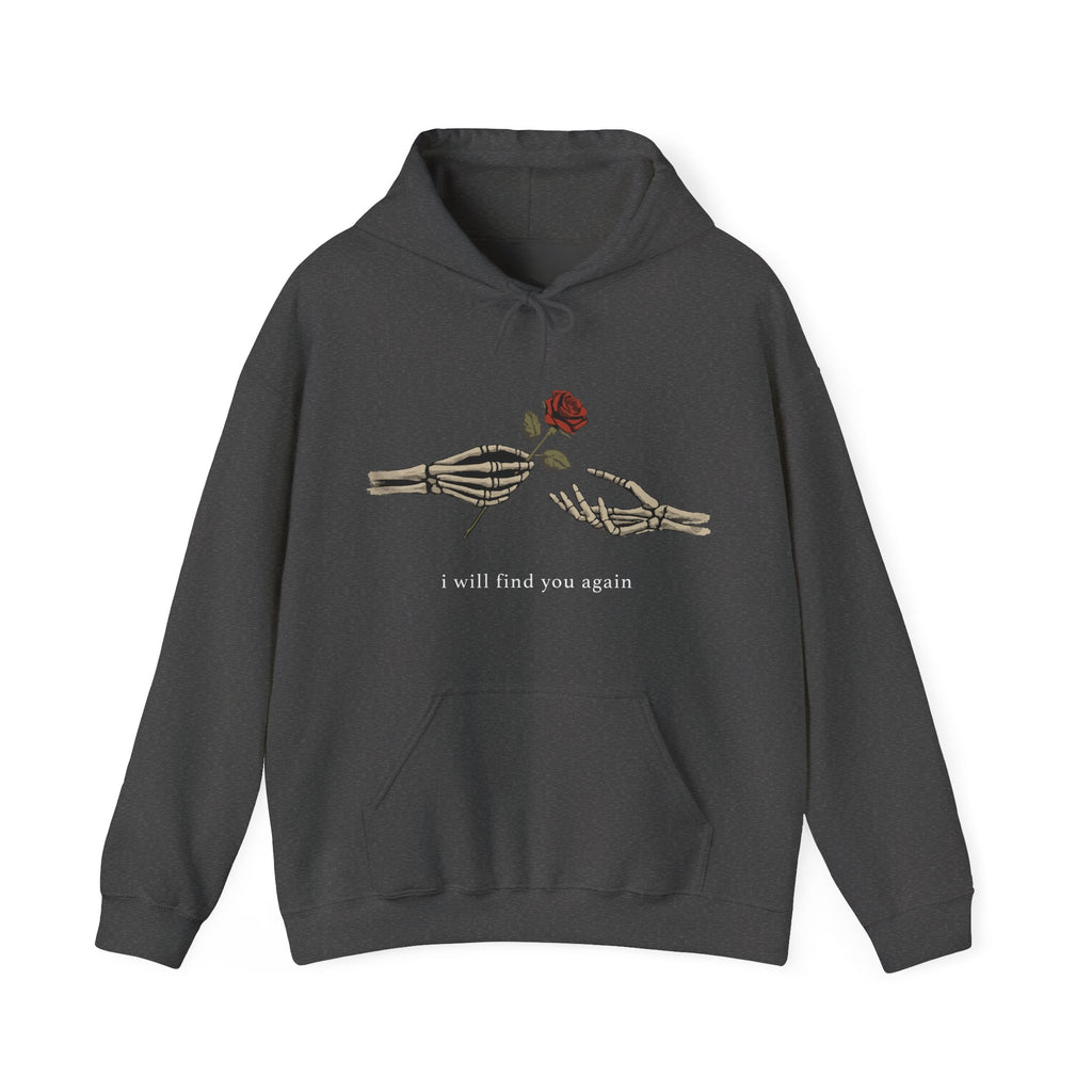 I Will Find You Again Hoodie