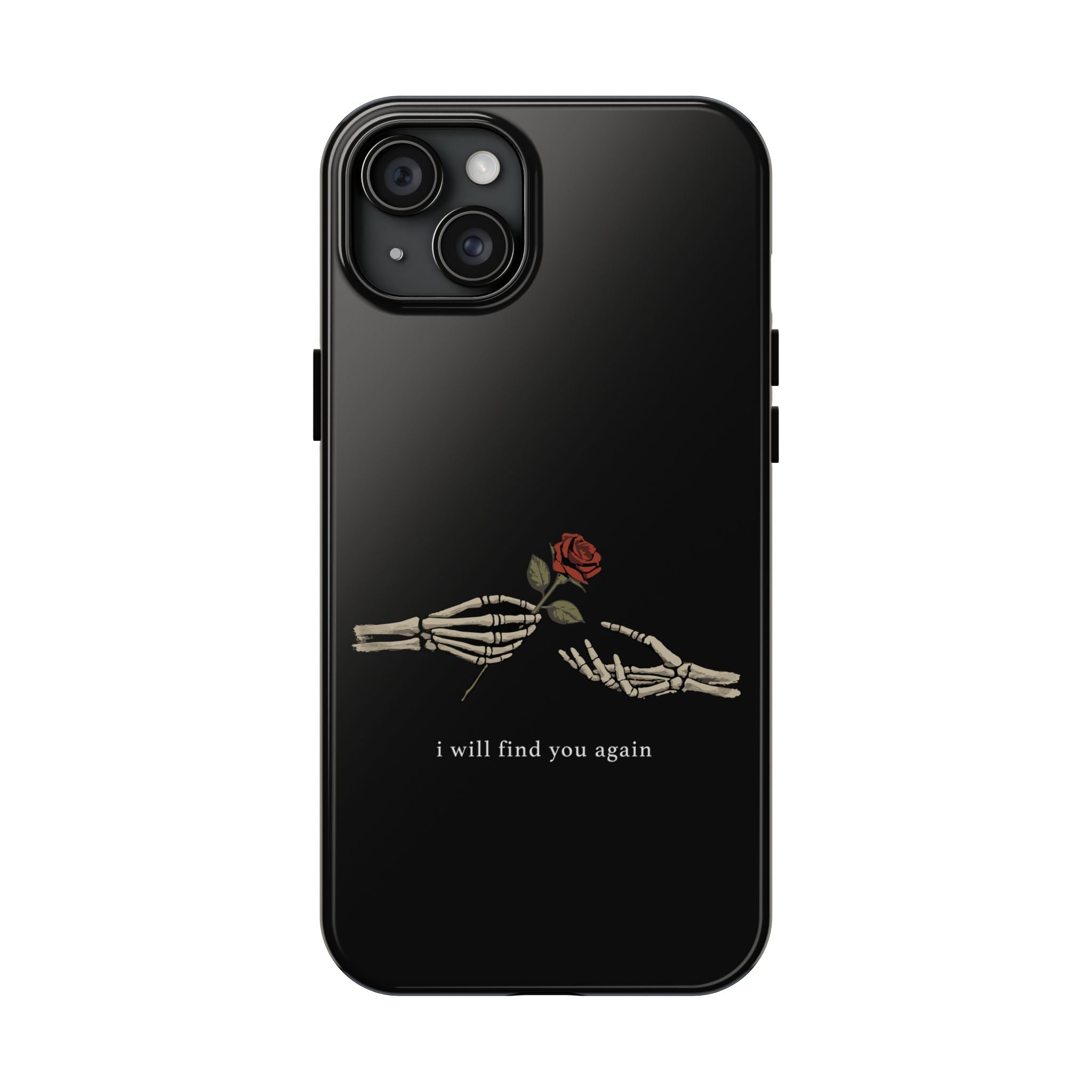 I Will Find You Again Phone Cases