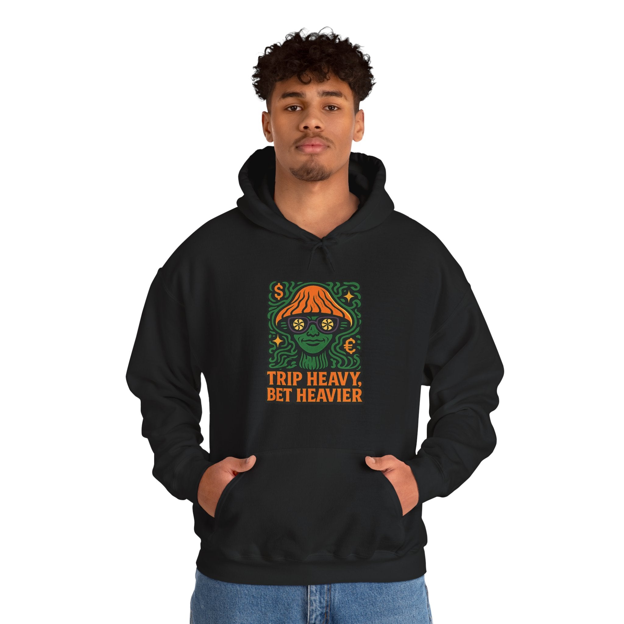 Trip Heavy, Bet Heavier Hoodie
