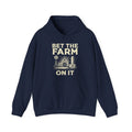 Bet The Farm Hoodie