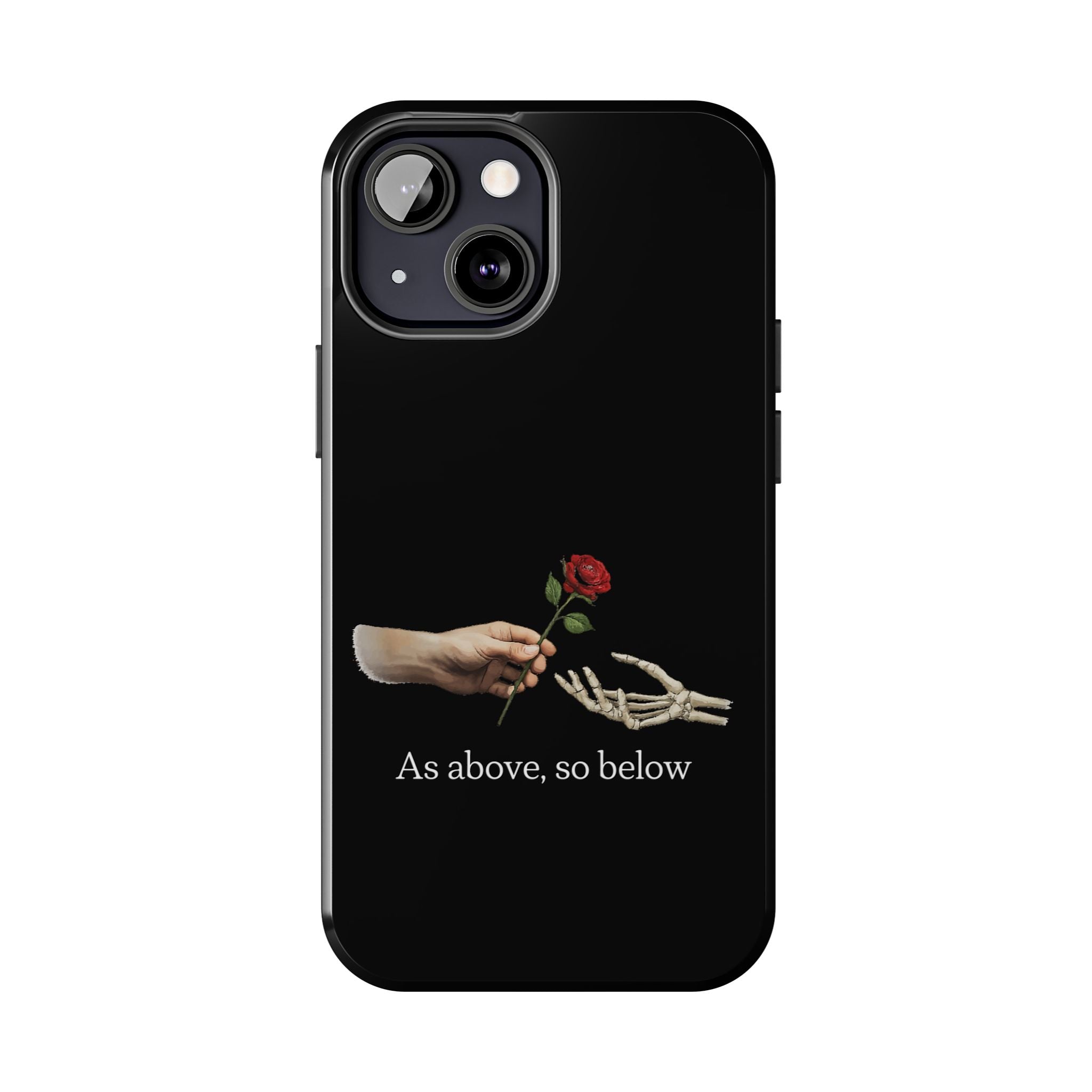 As Above, So Below Phone Cases