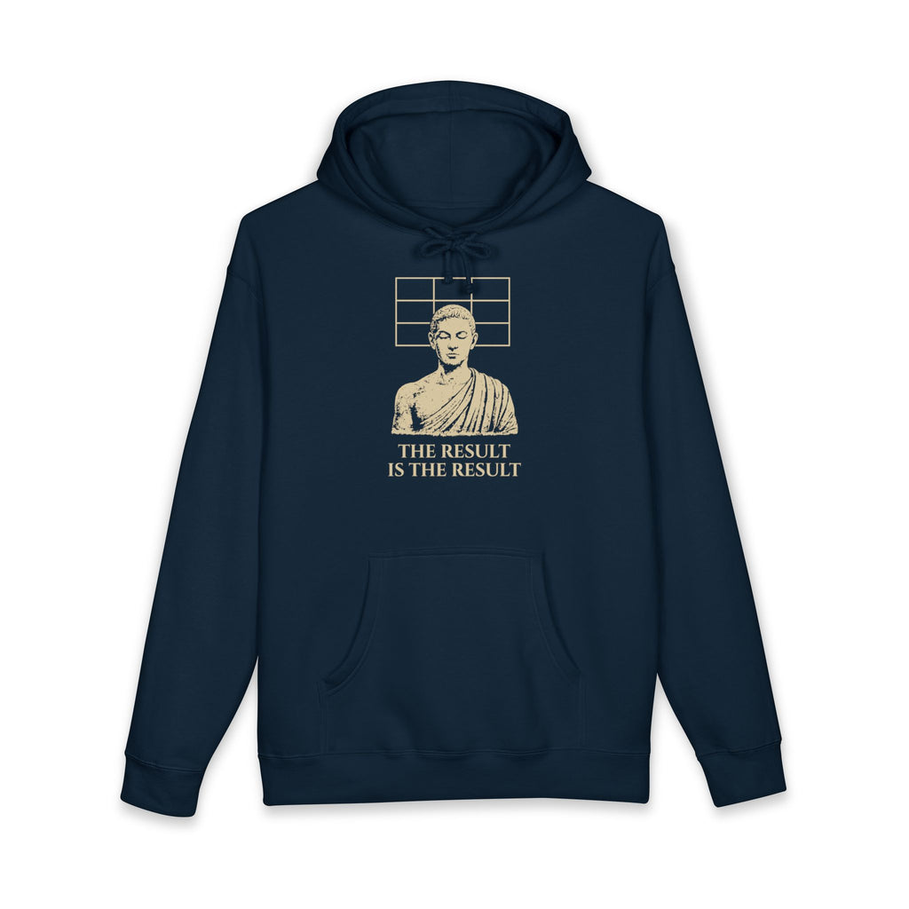 The Result Is The Result Hoodie