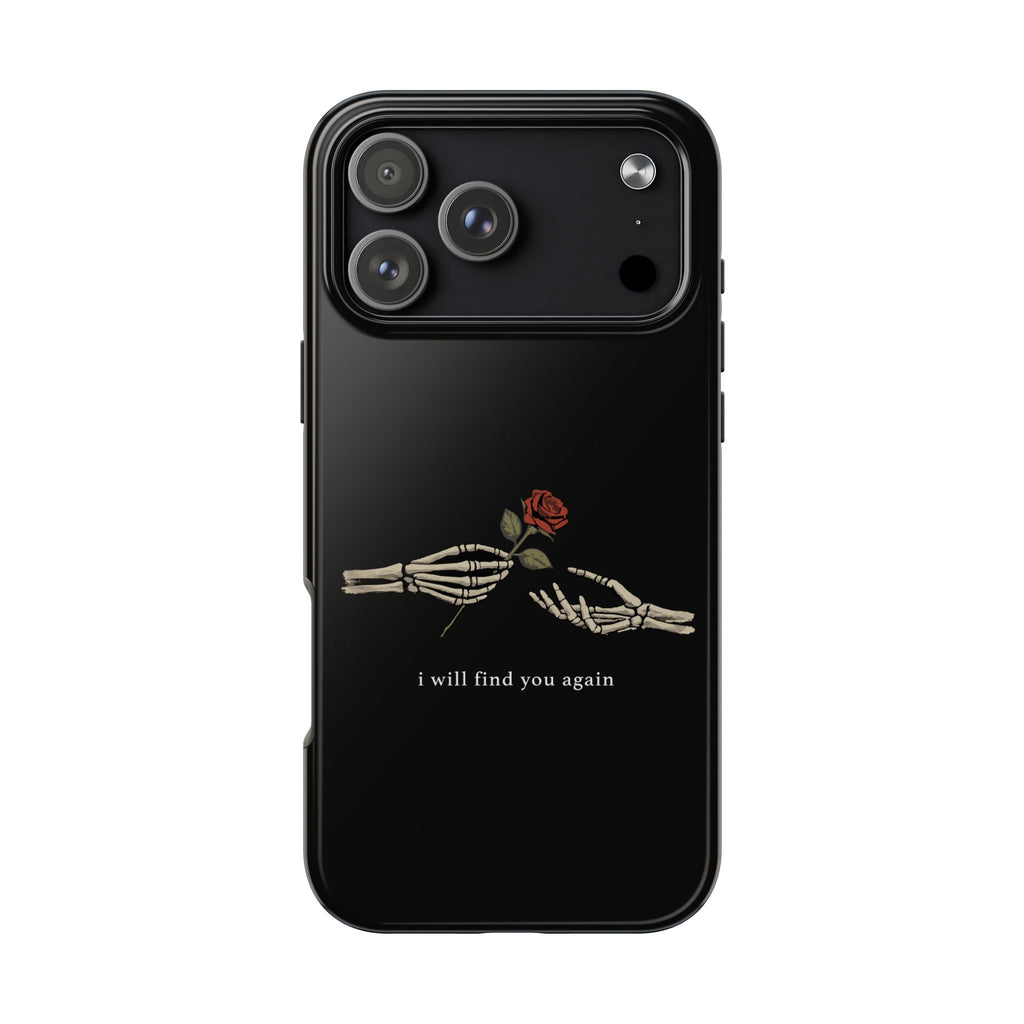 I Will Find You Again Phone Cases