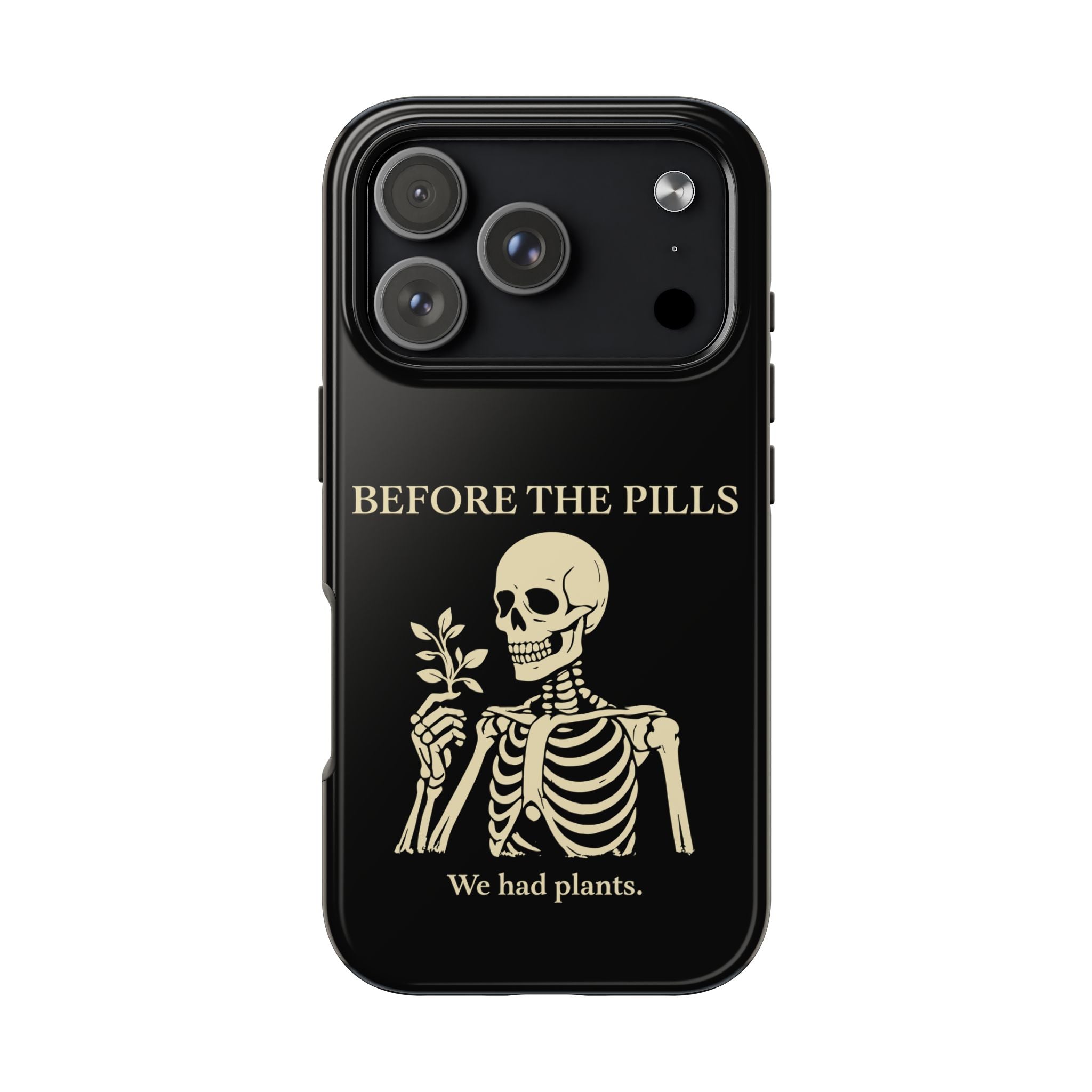 Before The Pills Phone Cases