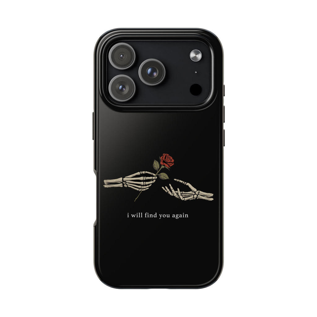 I Will Find You Again Phone Cases