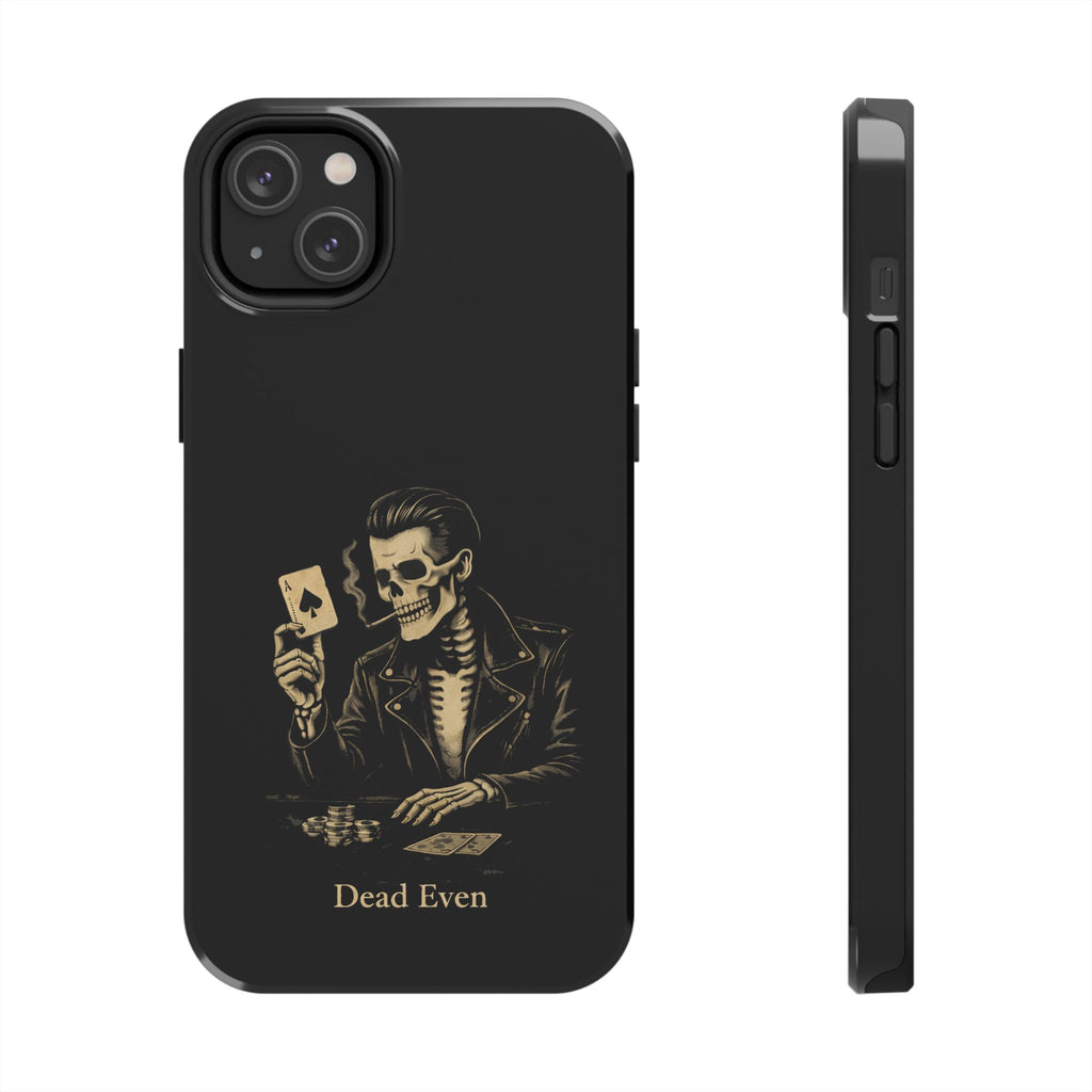 Dead Even Phone Cases