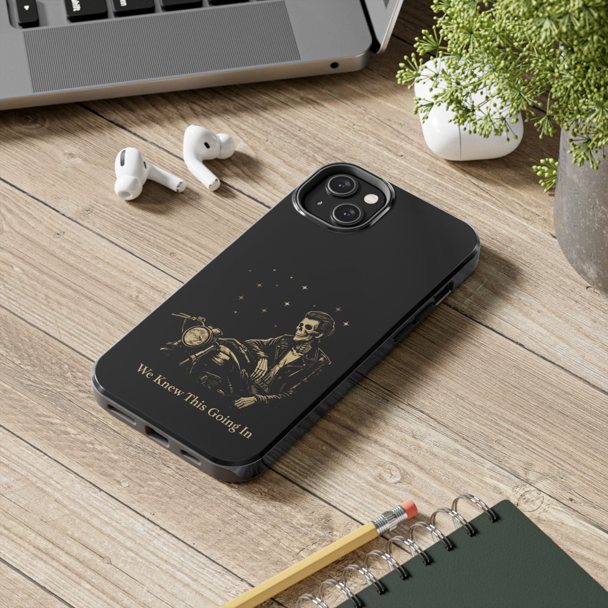 We Knew This Going In Phone Cases
