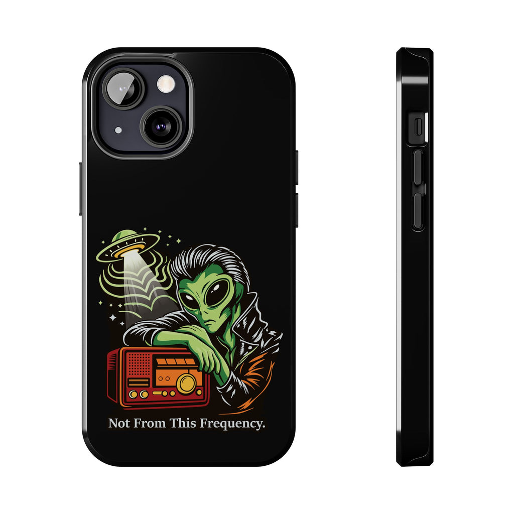Not From This Frequency Phone Cases