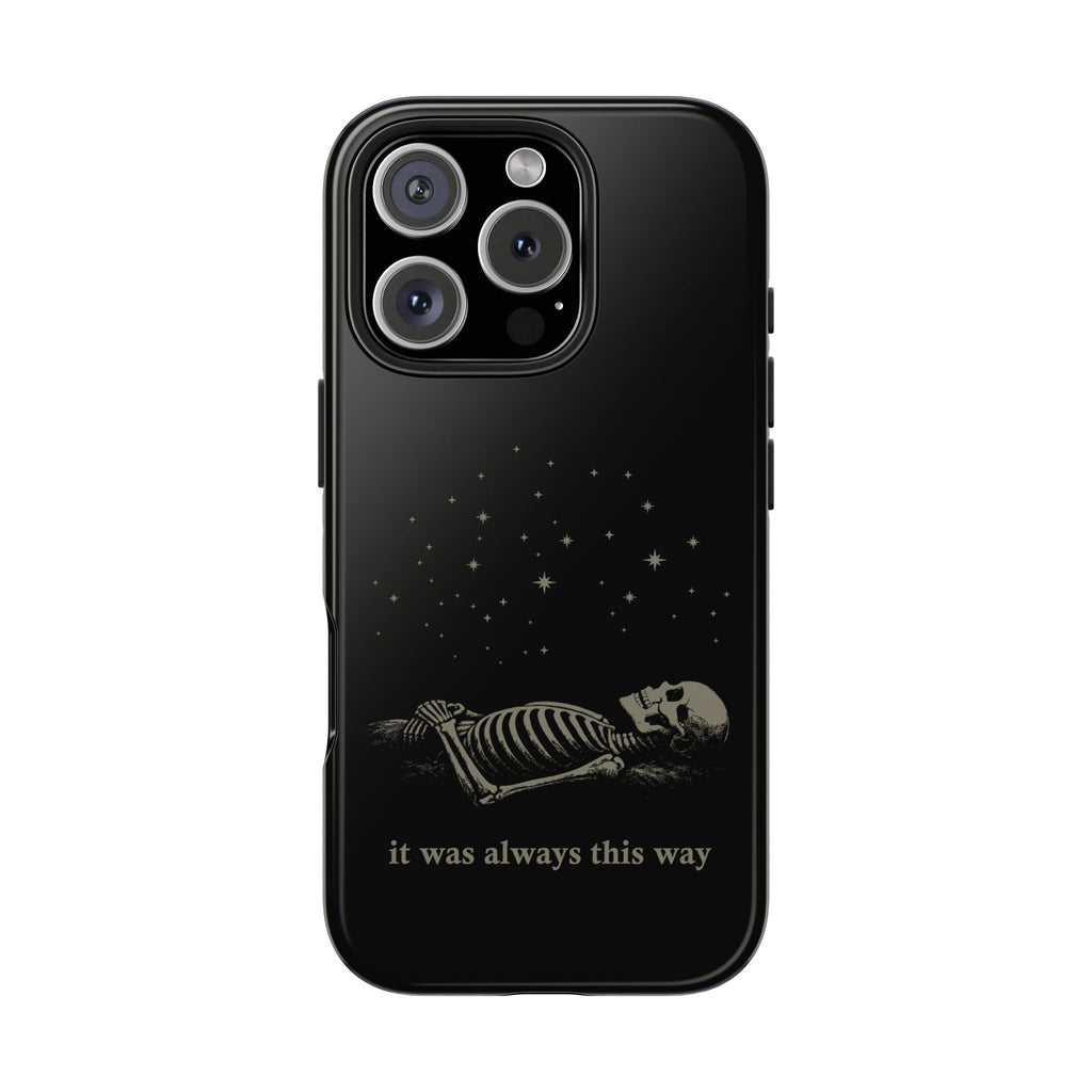 It Was Always This Way Tough Phone Cases