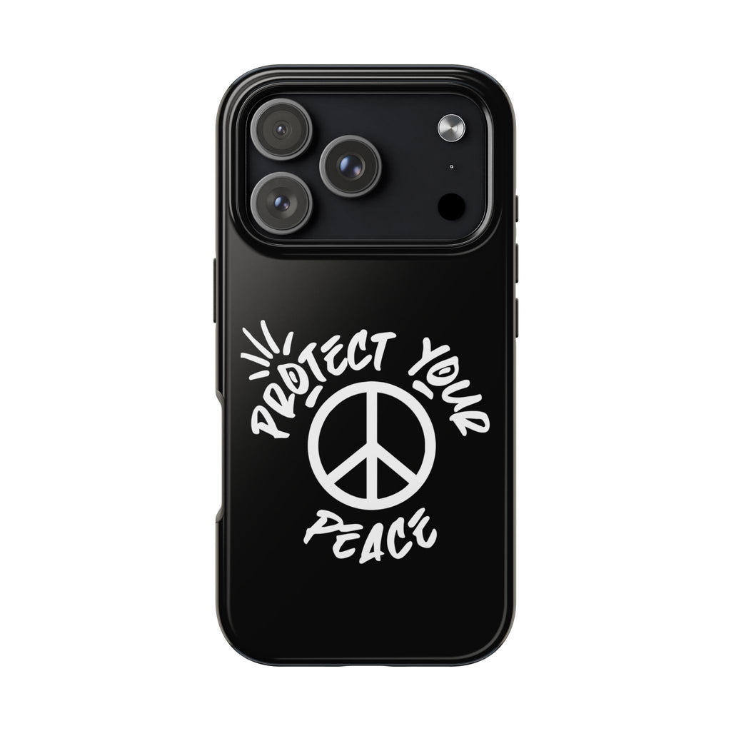Protect Your Peace Tough Phone Cases
