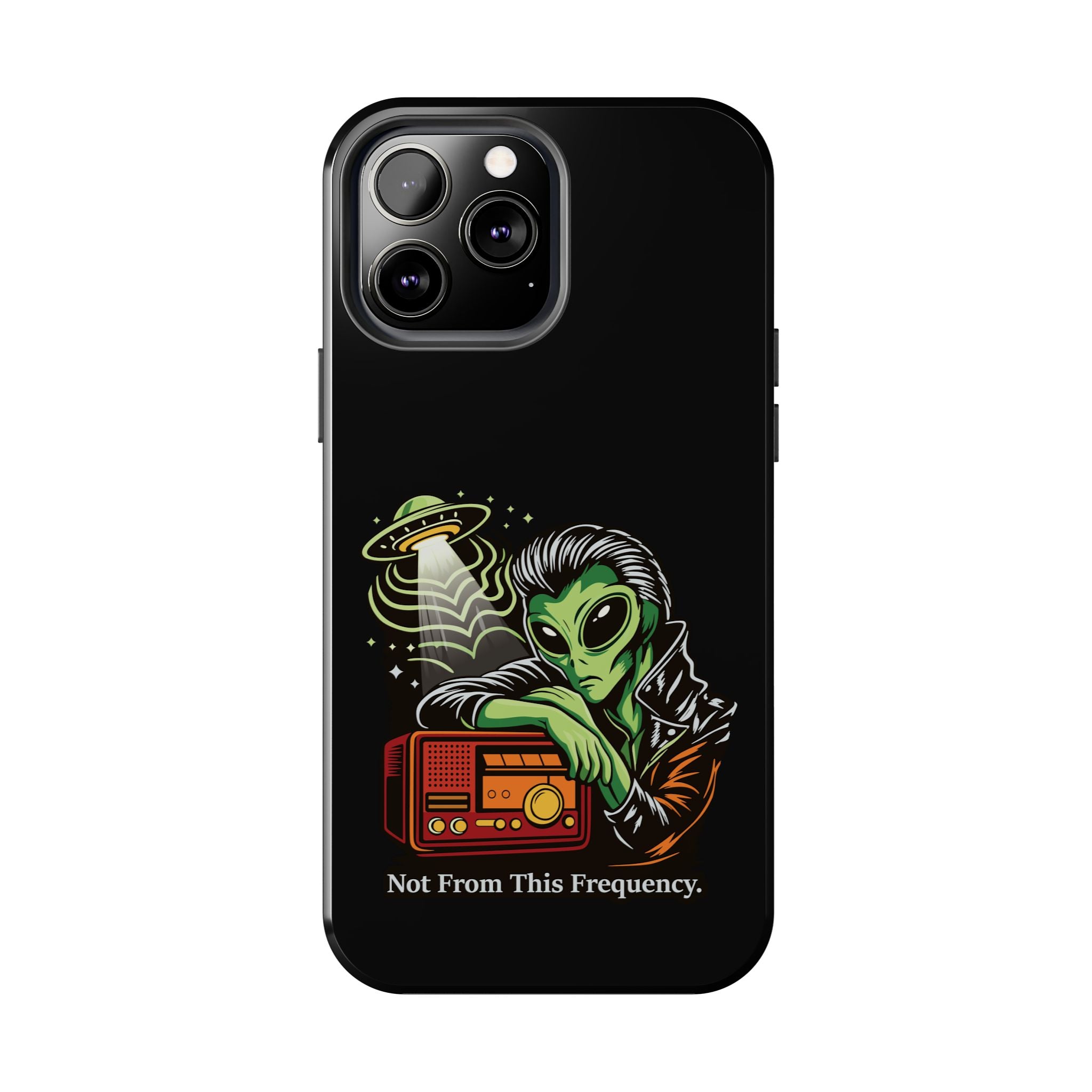 Not From This Frequency Phone Cases