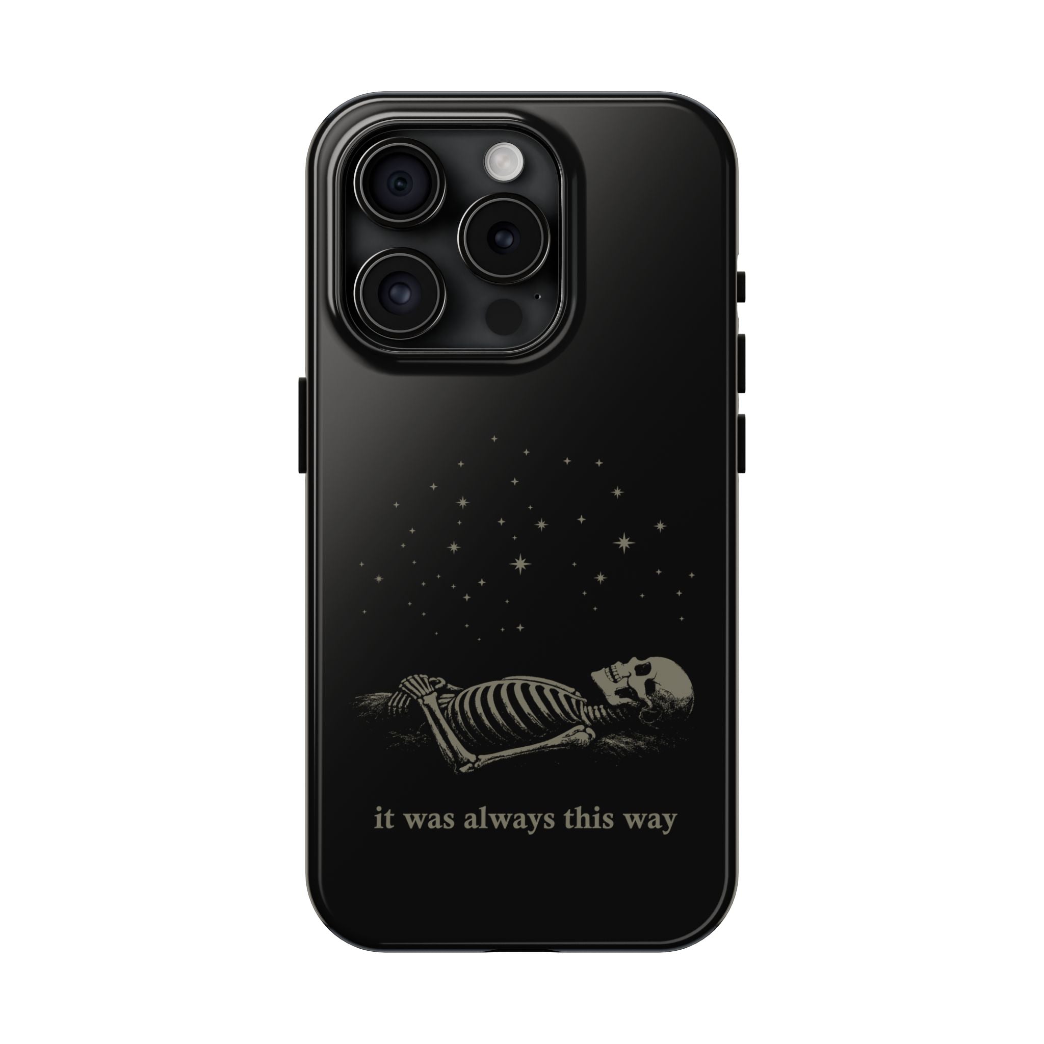 It Was Always This Way Tough Phone Cases