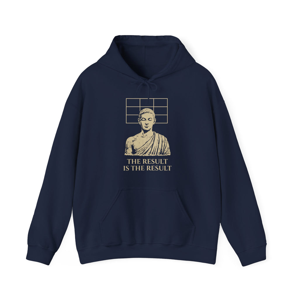 The Result Is The Result Hoodie