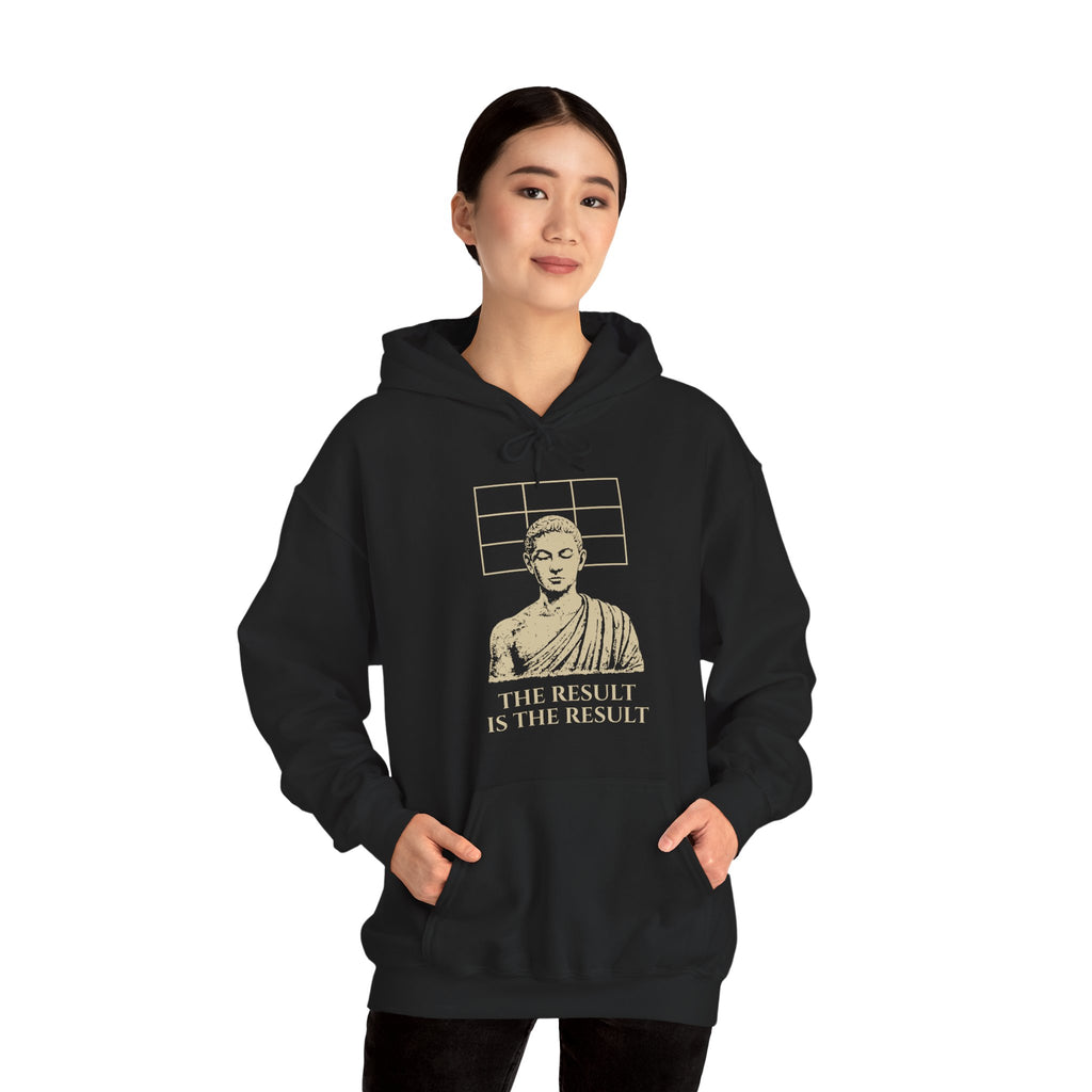 The Result Is The Result Hoodie
