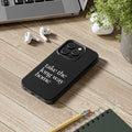 Take The Long Way Home Phone Case