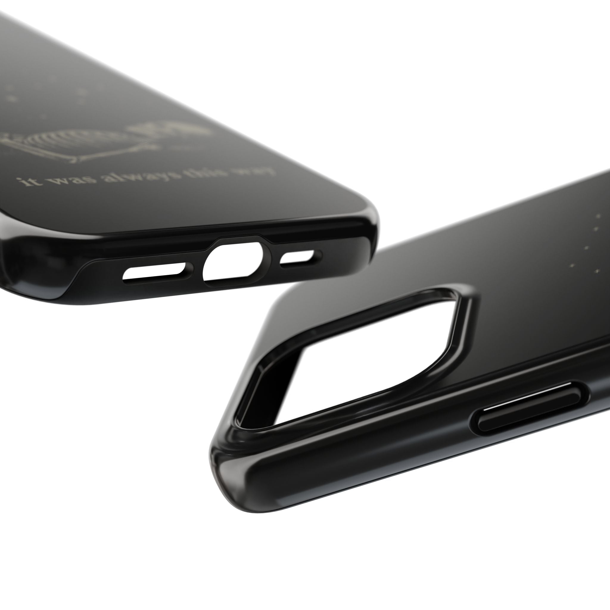 It Was Always This Way Tough Phone Cases