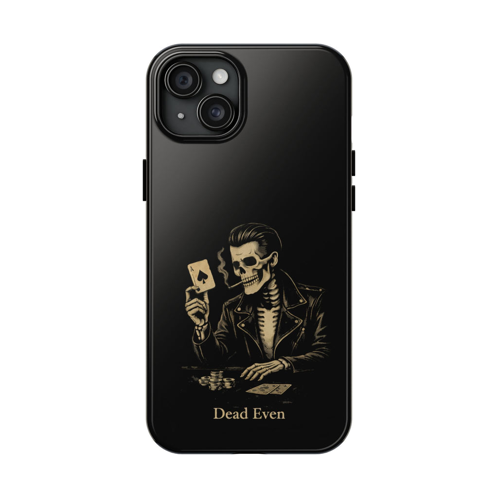 Dead Even Phone Cases