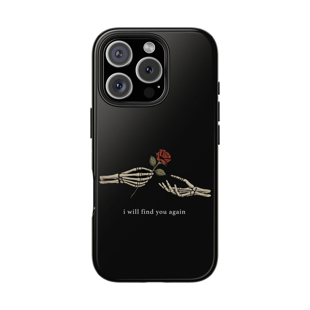 I Will Find You Again Phone Cases