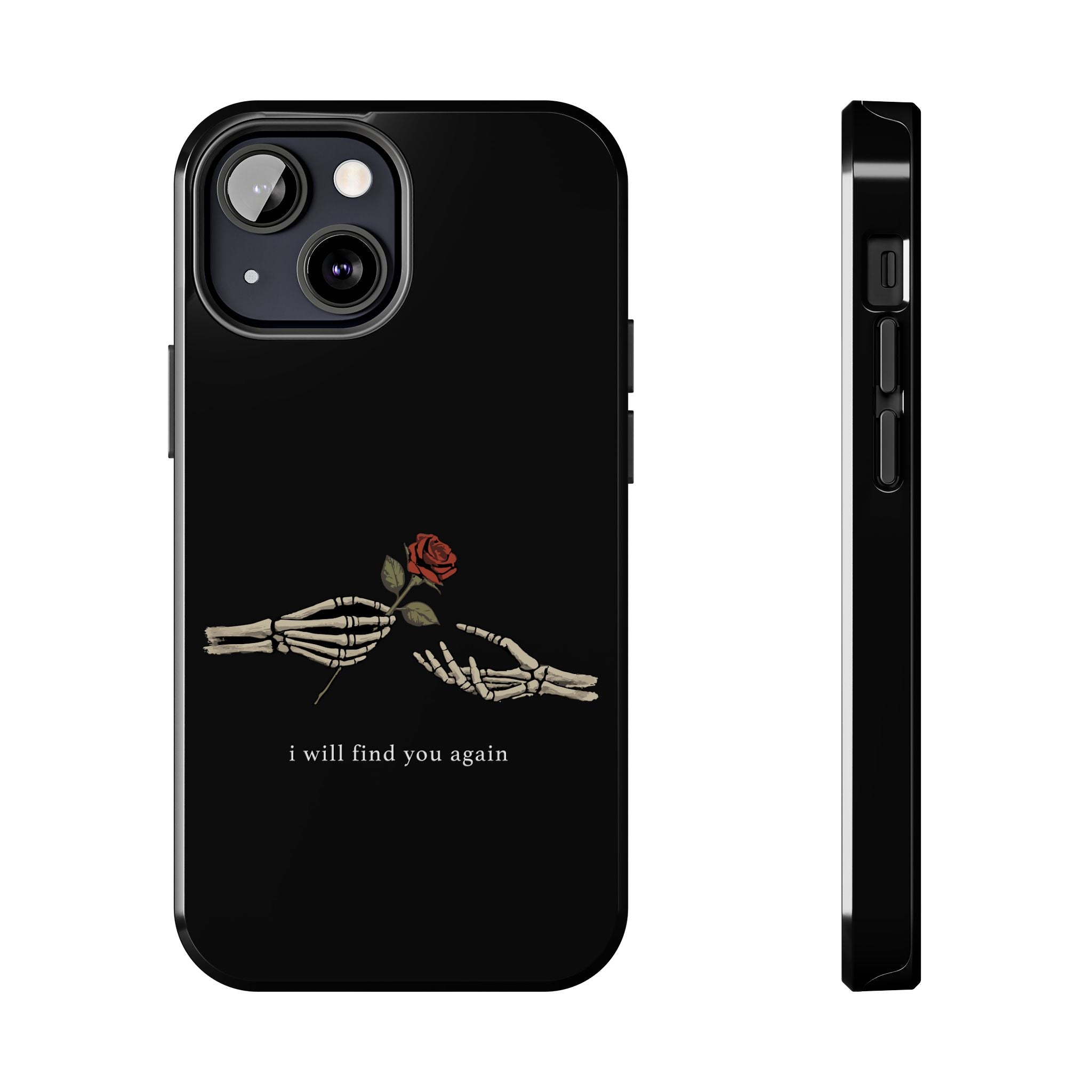I Will Find You Again Phone Cases