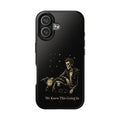 We Knew This Going In Phone Case