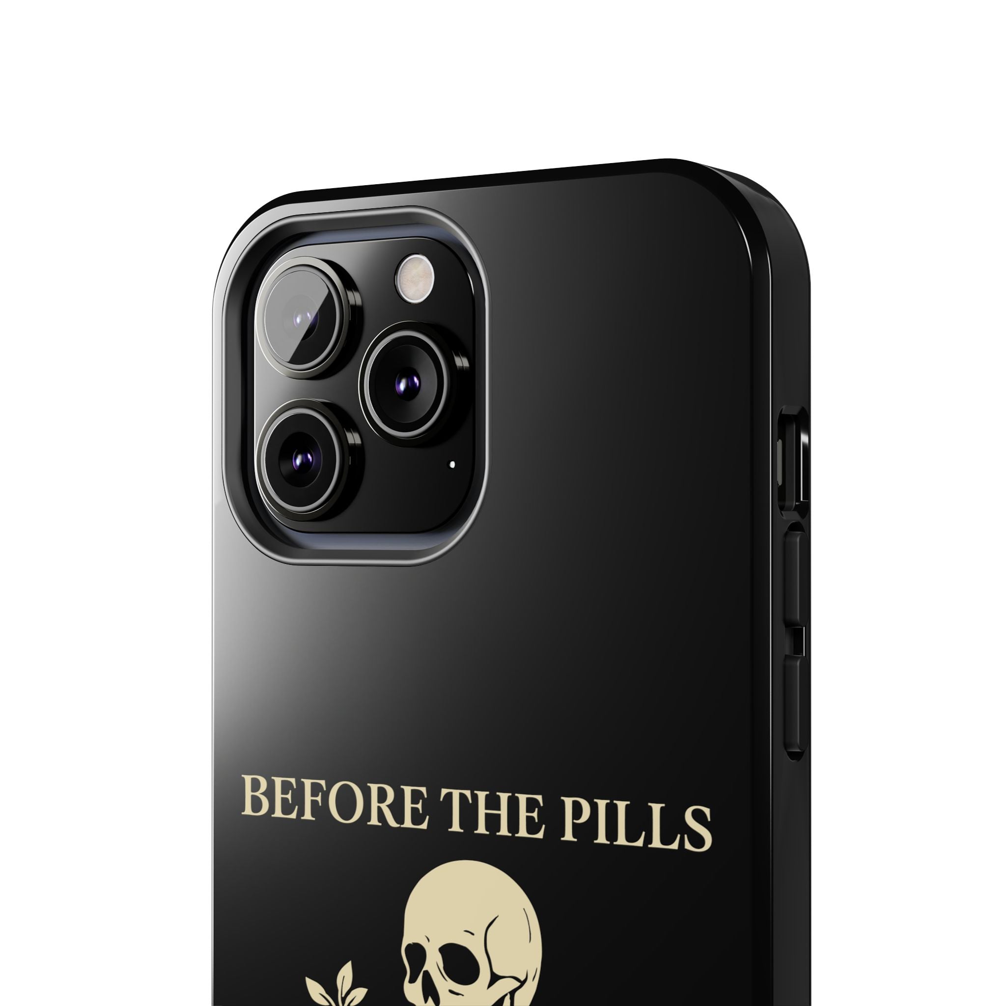 Before The Pills Phone Cases