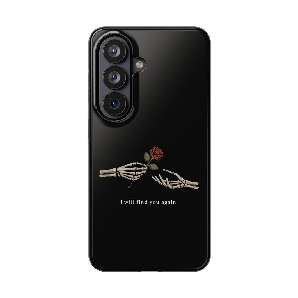 I Will Find You Again Phone Cases