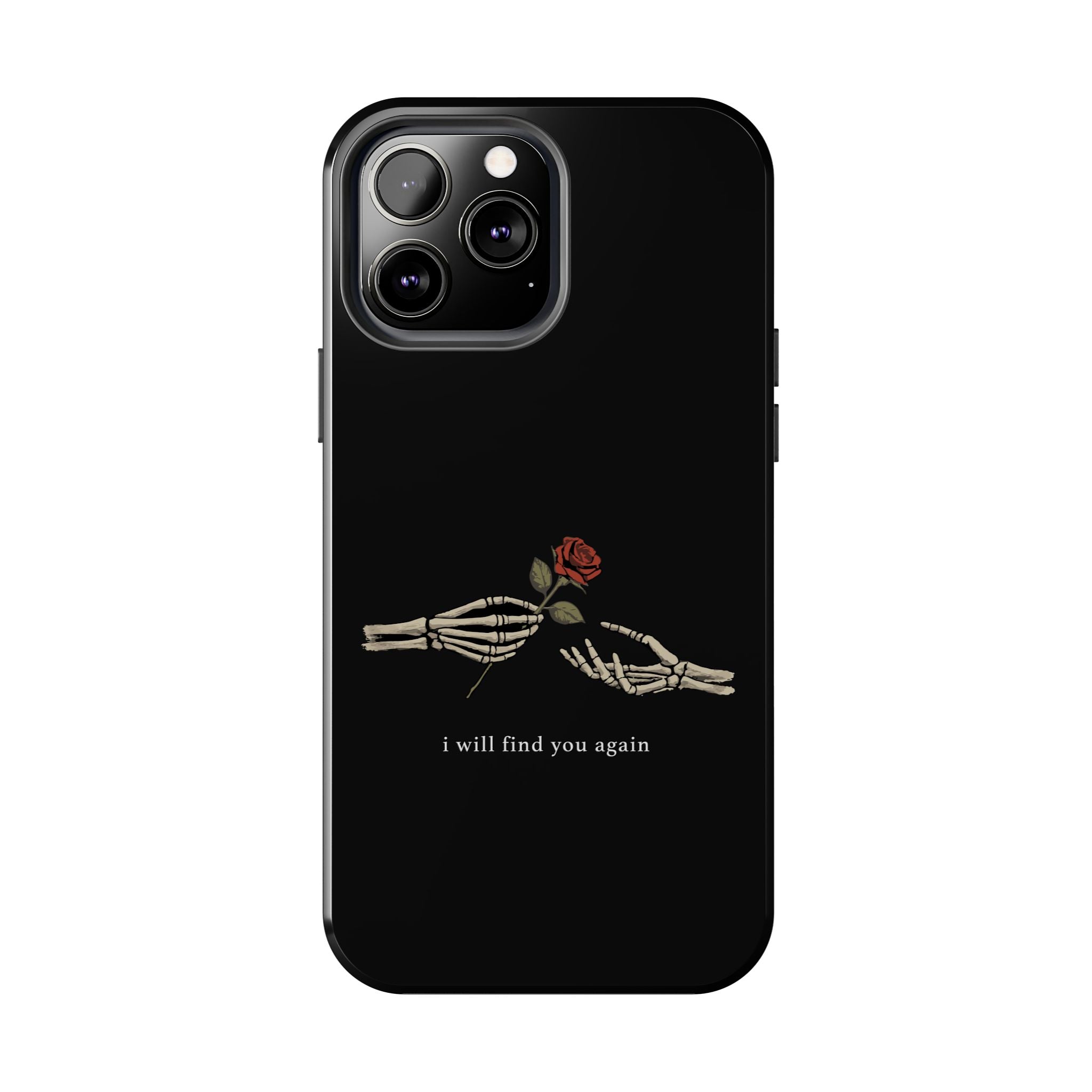 I Will Find You Again Phone Cases
