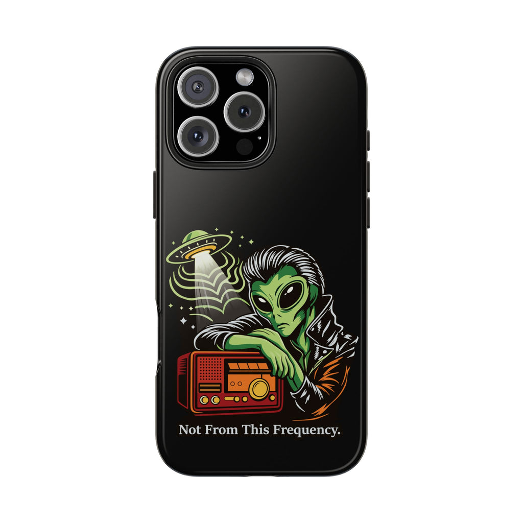 Not From This Frequency Phone Cases