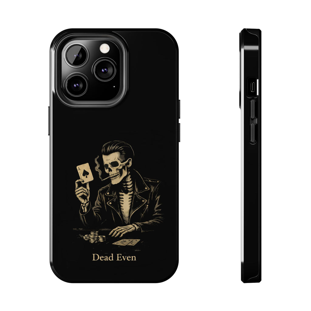Dead Even Phone Cases