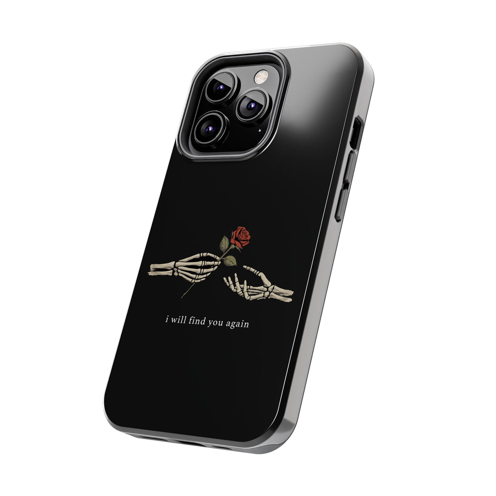 I Will Find You Again Phone Cases