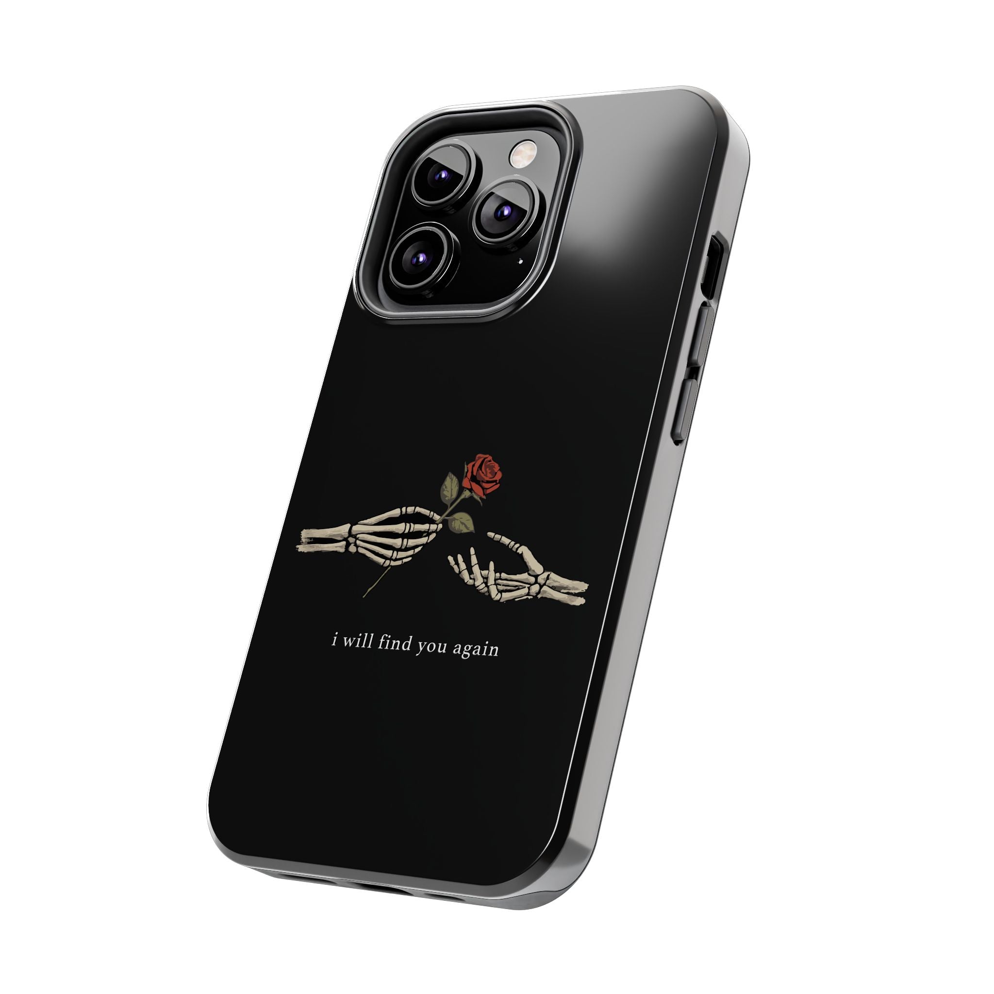 I Will Find You Again Phone Cases