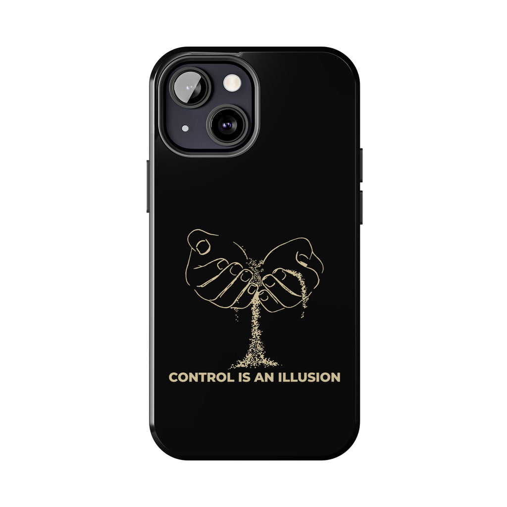 Control Is An Illusion Phone Cases