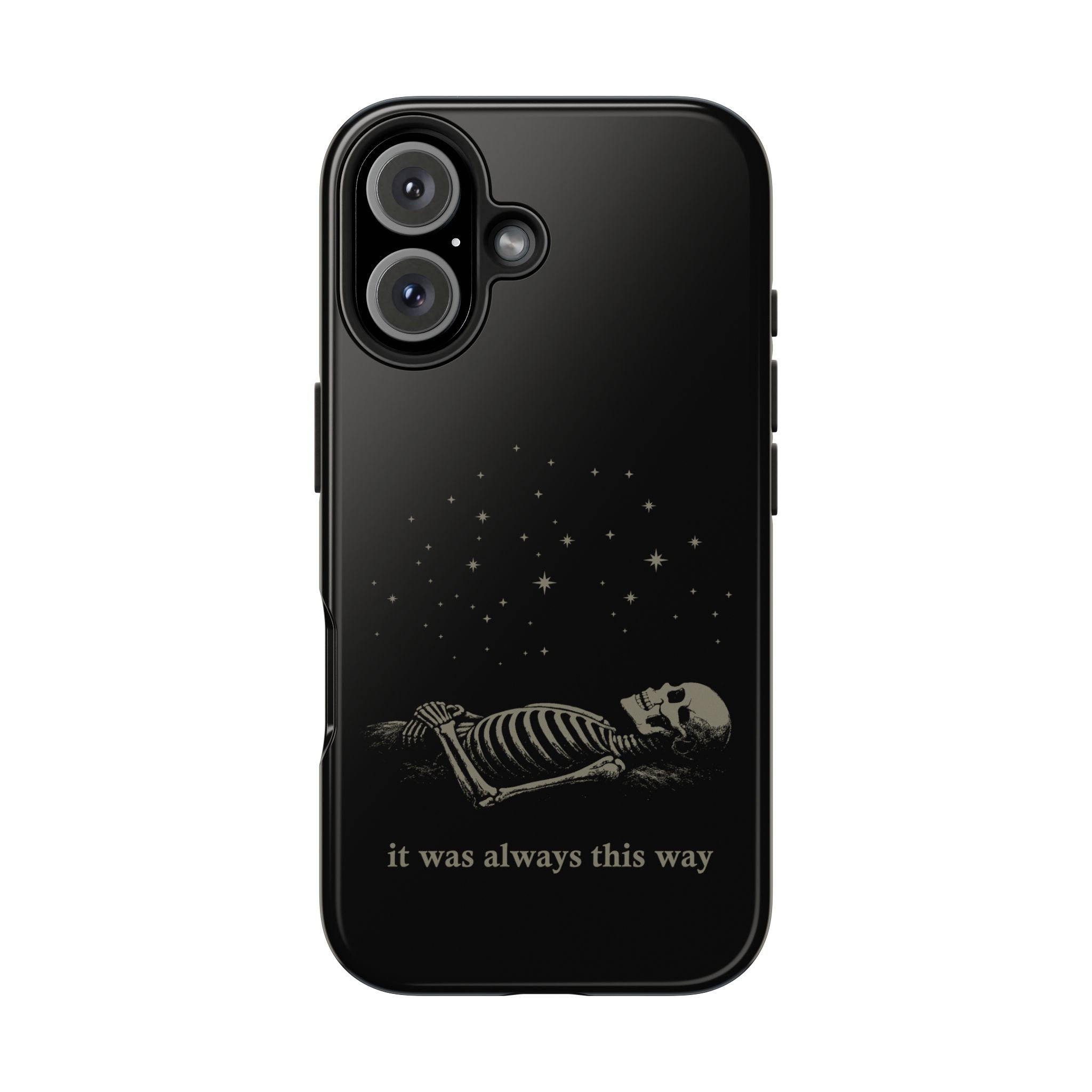 It Was Always This Way Tough Phone Cases