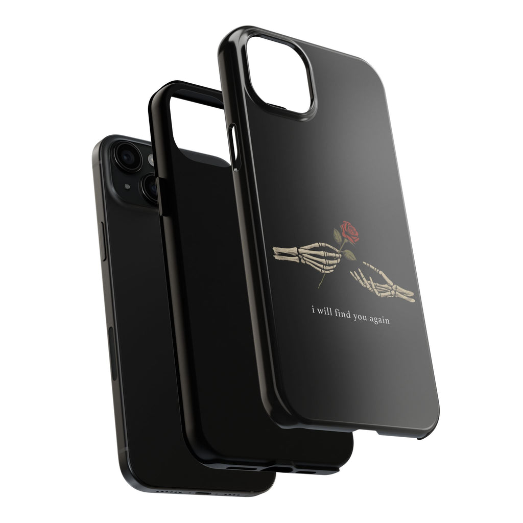 I Will Find You Again Phone Cases