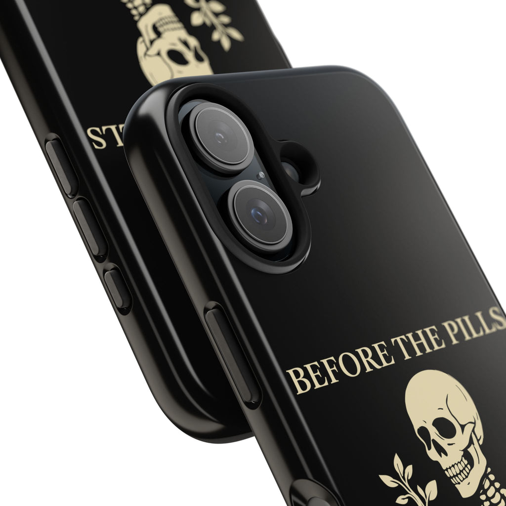 Before The Pills Phone Cases