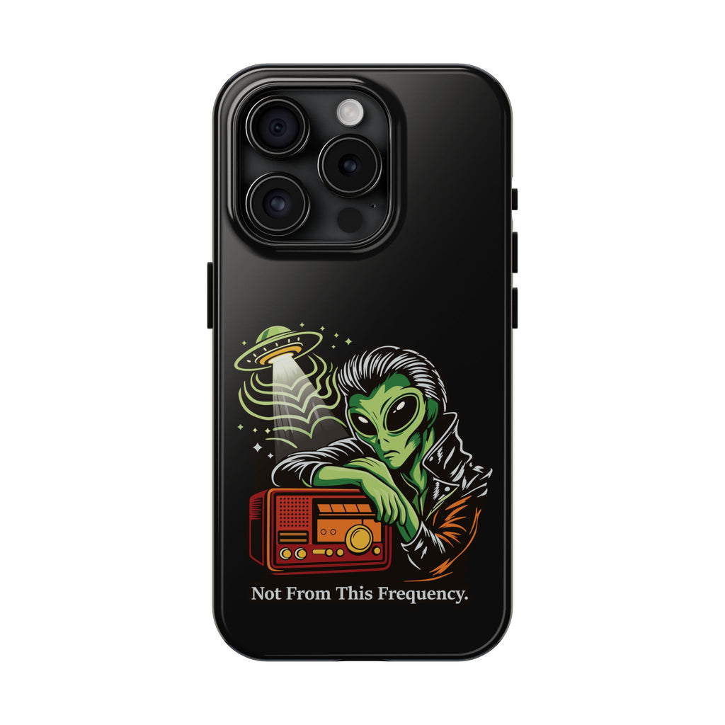 Not From This Frequency Phone Cases