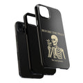 Before The Pills Phone Case