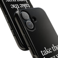 Take The Long Way Home Phone Case