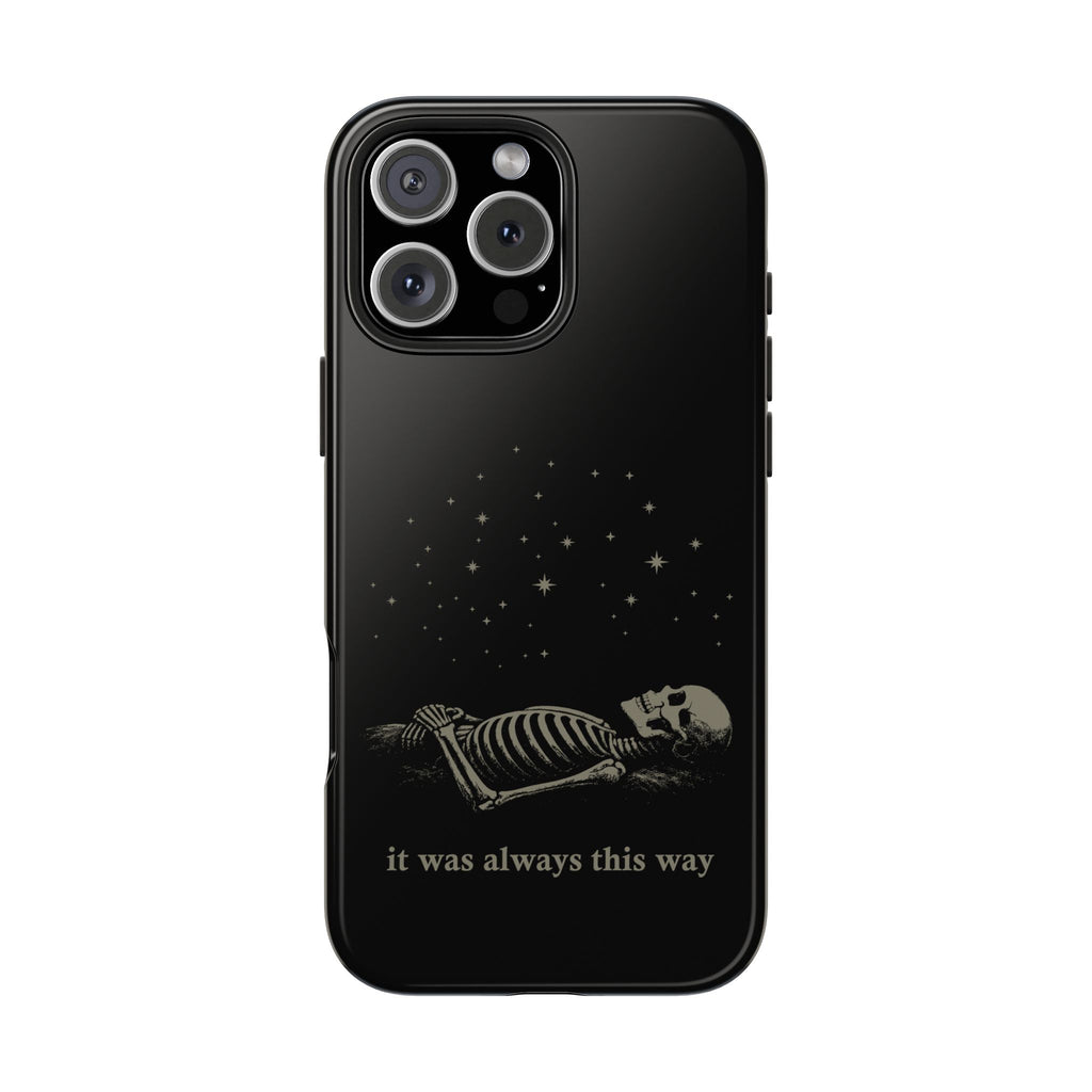 It Was Always This Way Tough Phone Cases
