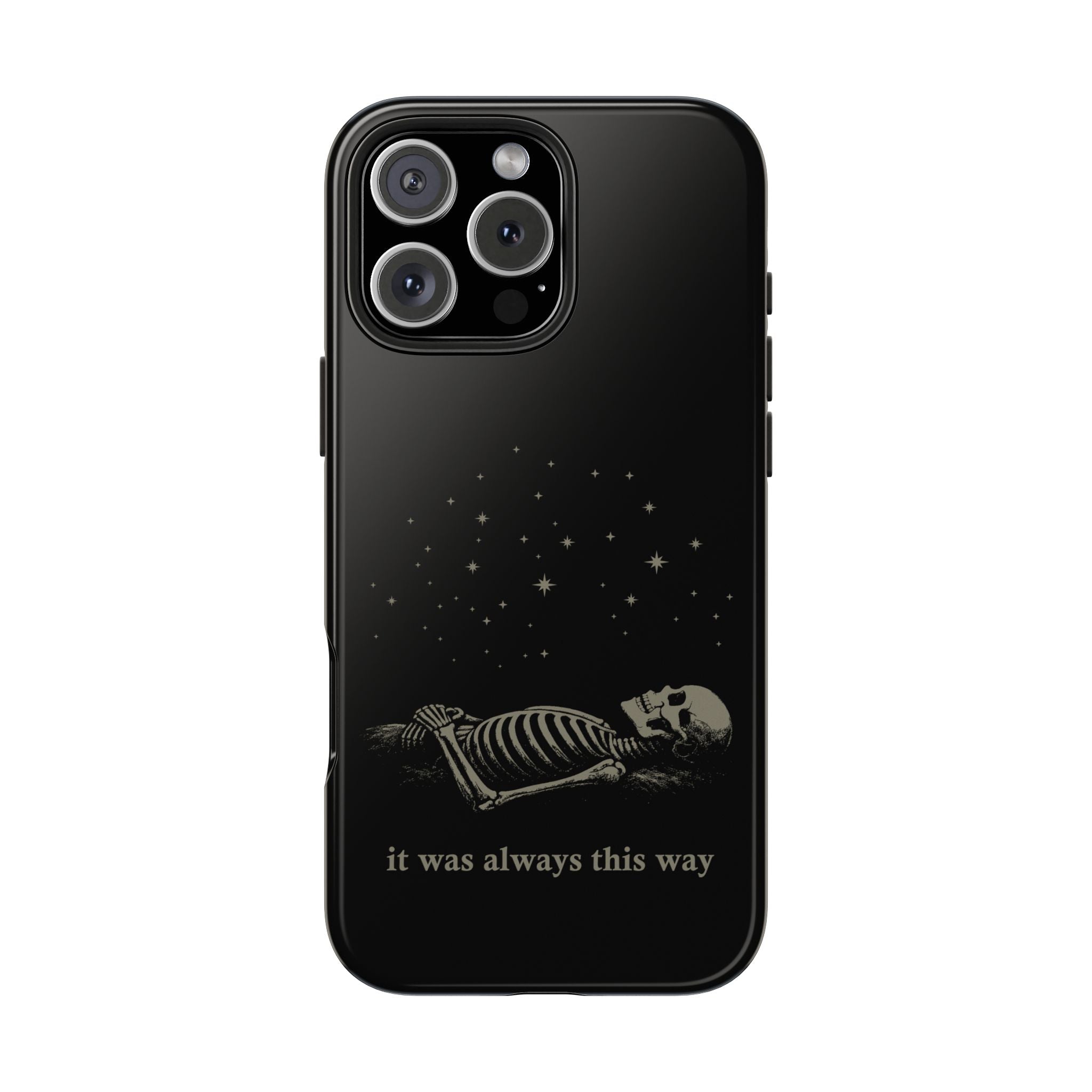 It Was Always This Way Tough Phone Cases