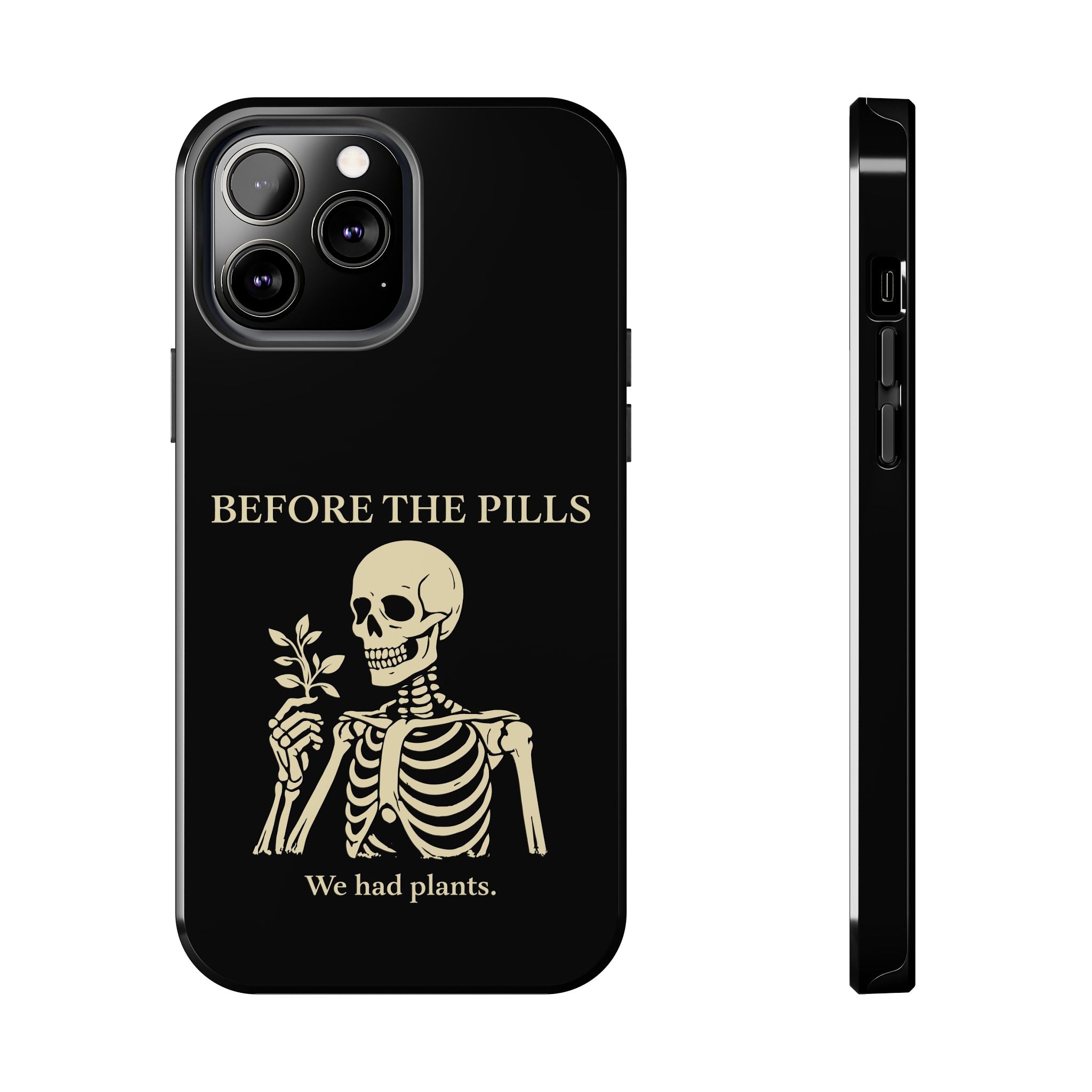 Before The Pills Phone Cases