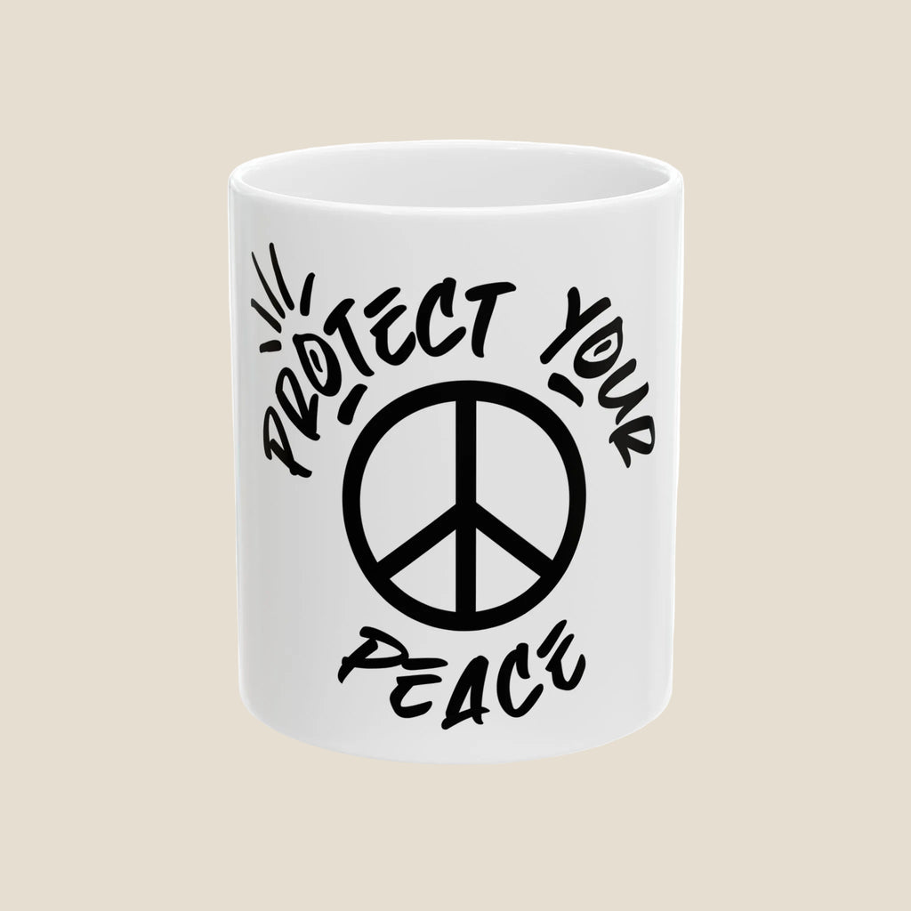 Protect Your Peace Mug